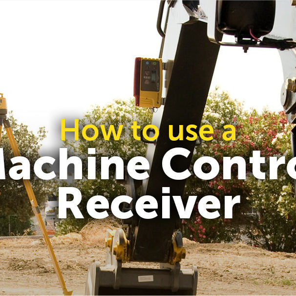 How to Use a Machine Control Laser Receiver