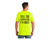 Tell The Inspector I’m Busy High Visibility XL T-Shirt